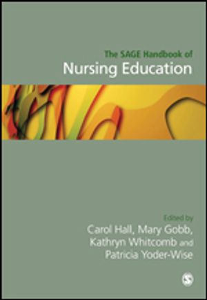 The SAGE Handbook of Nursing Education | 1:a upplagan