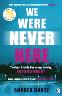 We Were Never Here - The addictively twisty Reese Witherspoon Book Club pic