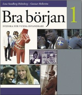 Bra början : svenska för vuxna invandrare. 1 | 1:a upplagan