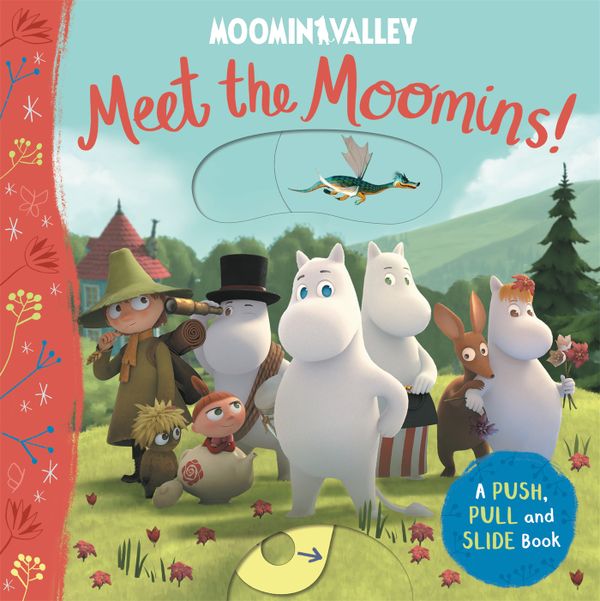 Meet the Moomins! A Push, Pull and Slide Book | 0:e upplagan