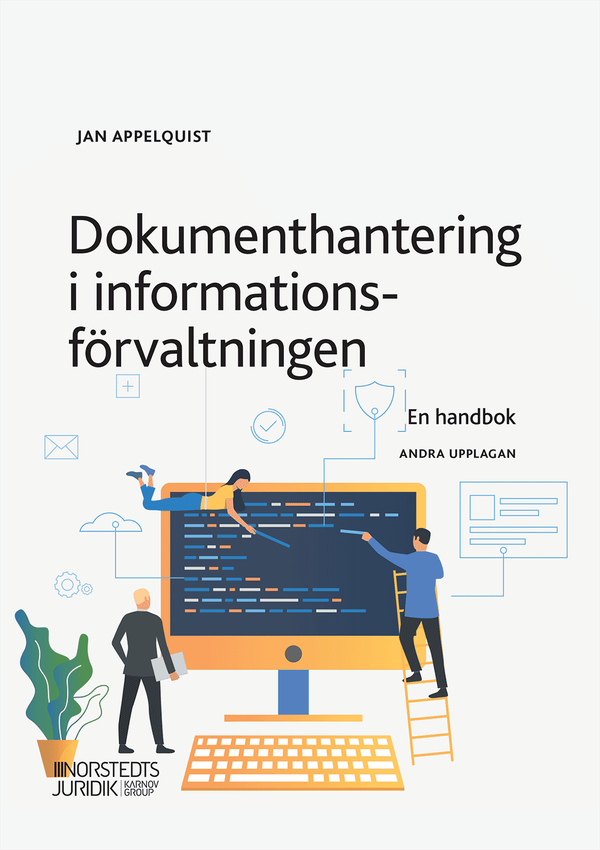 Dokumenthantering i informationsförvaltningen : En handbok | 2:a upplagan