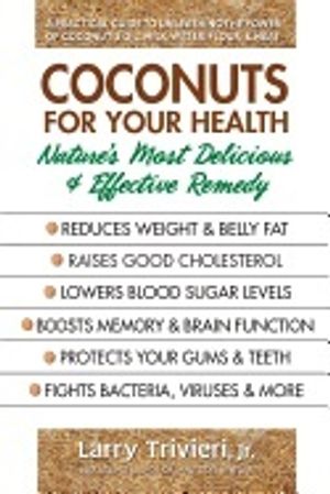 Coconuts for your health - natures most delicious & effective remedy