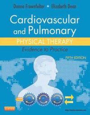 Cardiovascular and Pulmonary Physical Therapy | 5:e upplagan