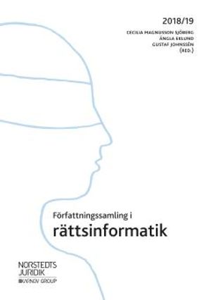 Författningssamling i rättsinformatik : 2018/19 | 4:e upplagan