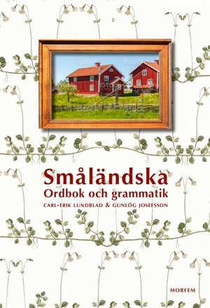 Småländska: ordbok och grammatik | 1:a upplagan