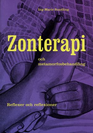 Zonterapi och metamorfosbehandling : reflexer och reflexioner