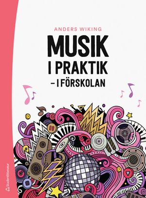 Musik i praktik - i förskolan | 1:a upplagan