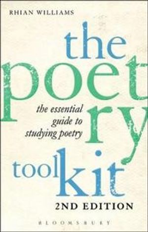 Poetry toolkit: the essential guide to studying poetry - 2nd edition