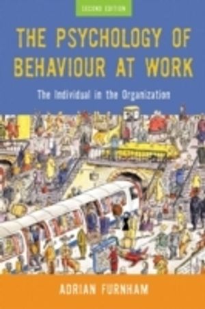 The Psychology of Behaviour at Work: The Individual in the Organisation |  2:e upplagan