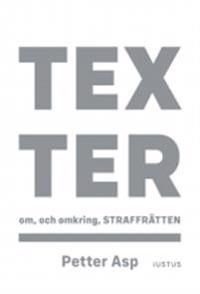 Texter om, och omkring, straffrätten | 1:a upplagan