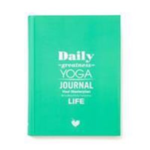 Dailygreatness Yoga Journal: a masterplan for a beautifully conscious life