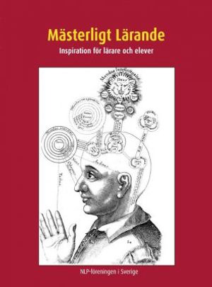 Mästerligt lärande : inspiration för lärare och elever | 1:a upplagan