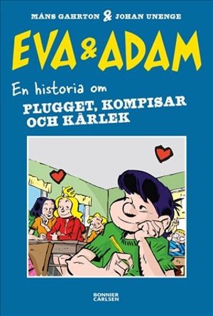 Eva & Adam. En historia om plugget, kompisar och kärlek