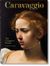 Caravaggio. The Complete Works. 45th Ed.