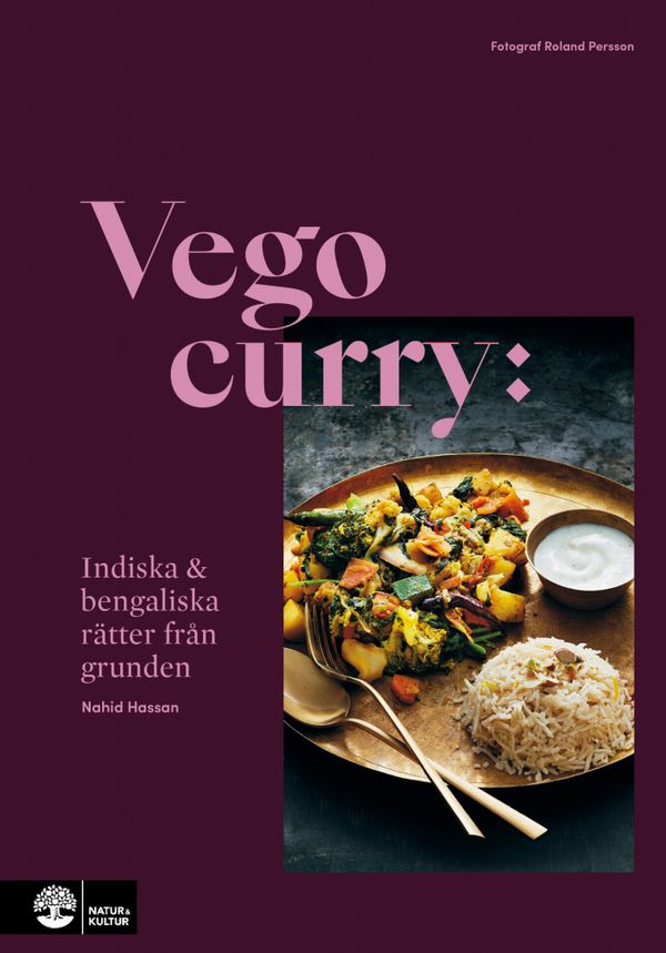 Vego curry : Indiska & bengaliska rätter från grunden | 1:a upplagan