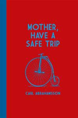 Mother, have a safe trip | 1:a upplagan