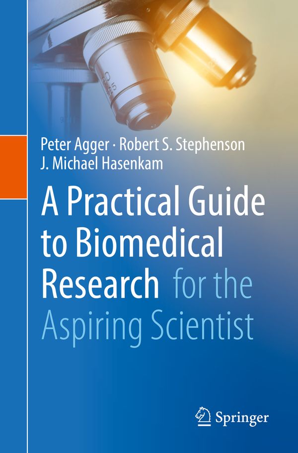 A Practical Guide to Biomedical Research For the Aspiring Scientist | 0:e upplagan