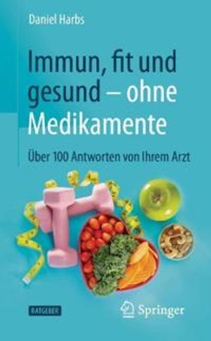 Immun, fit und gesund – ohne Medikamente | 1:a upplagan