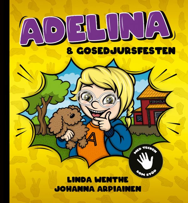 Adelina och gosedjursfesten - Med tecken som stöd! | 0:e upplagan