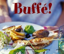 Buffé! : från mingel till festbuffé