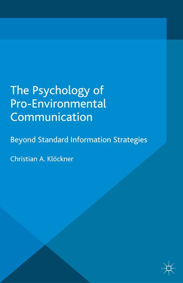 The Psychology of Pro-Environmental Communication | 1:a upplagan