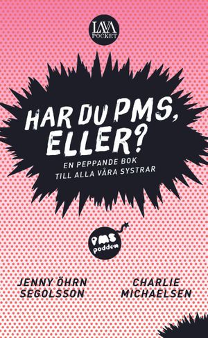 Har du PMS, eller? : en peppande bok till alla våra systrar | 1:a upplagan