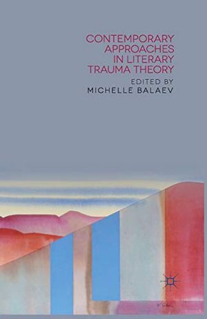 Contemporary Approaches in Literary Trauma Theory | 1:a upplagan