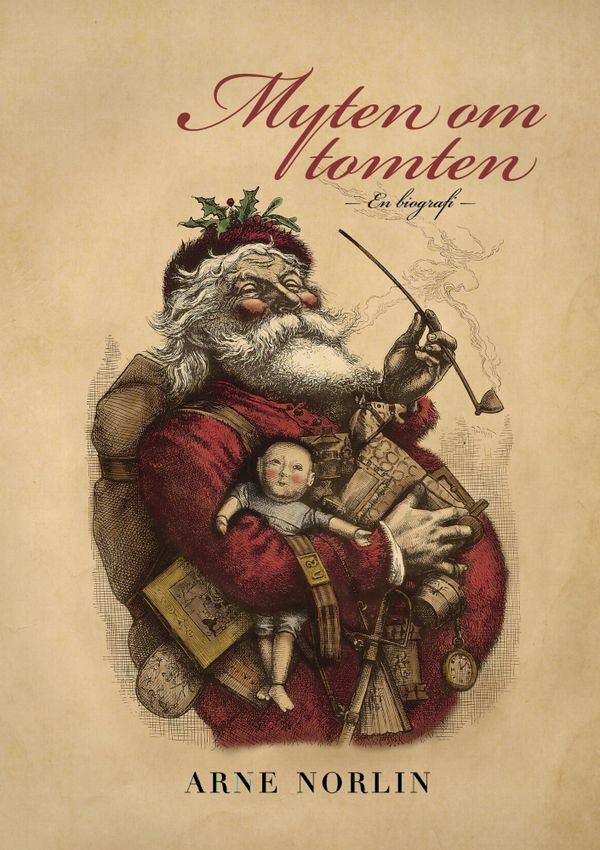 Myten om tomten: En biografi | 0:e upplagan
