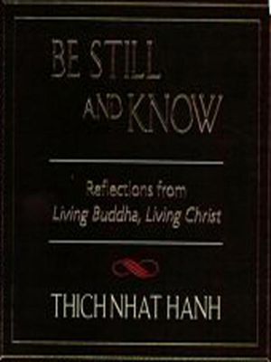 Be Still And Know: Reflections From "Living Buddha, Living C