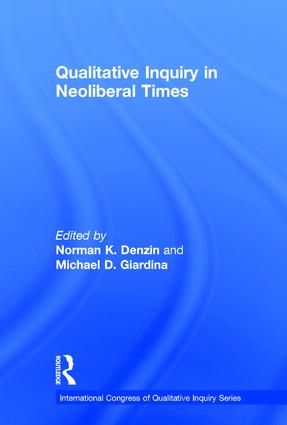 Qualitative Inquiry in Neoliberal Times | 1:a upplagan
