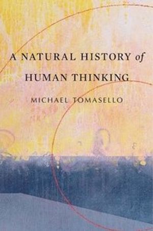 A Natural History of Human Thinking