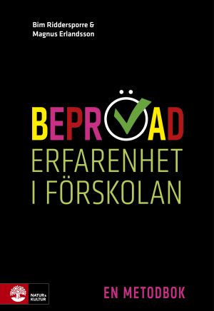 Beprövad erfarenhet i förskolan : En metodbok | 1:a upplagan