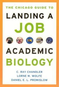 The Chicago Guide to Landing a Job in Academic Biology | 0:e upplagan