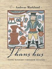 I hans hus : svensk manlighet i historisk belysning | 1:a upplagan