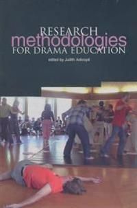 Research Methodology for Drama Education | 0:e upplagan