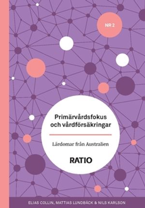 Primärvårdsfokus och vårdförsäkringar : Lärdomar från Australien