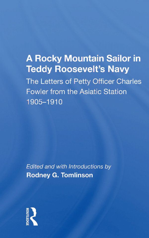 A Rocky Mountain Sailor in Teddy Roosevelt's Navy | 1:a upplagan
