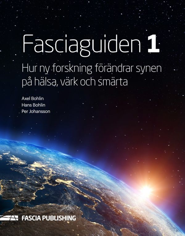 Fasciaguiden 1: Hur ny forskning förändrar synen på värk och smärta | 0:e upplagan