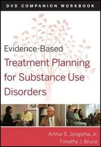 Evidence-Based Treatment Planning for Substance Abuse DVD Workbook