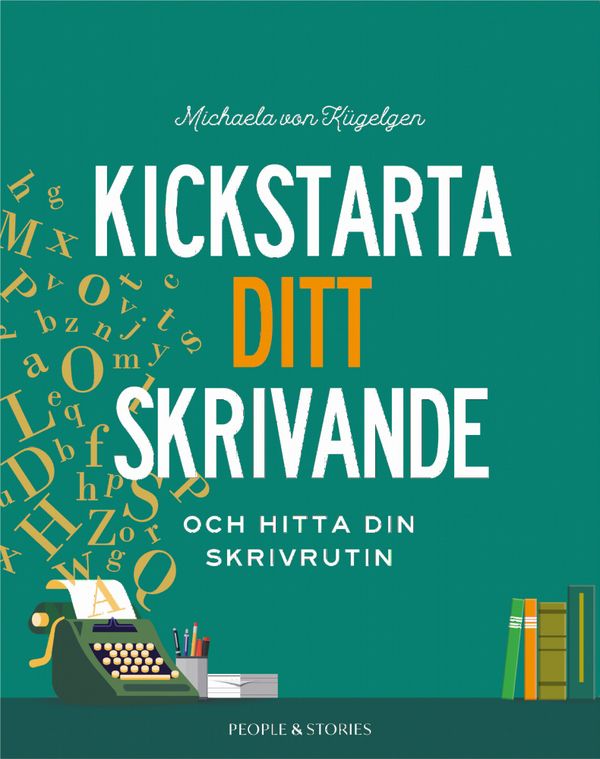 Kickstarta ditt skrivande och hitta din skrivrutin | 0:e upplagan