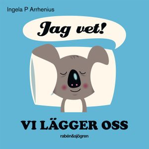 Jag vet! Vi lägger oss | 1:a upplagan