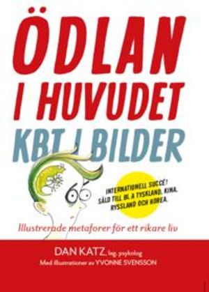 Ödlan i huvudet : KBT i bilder - illustrerade metaforer för ett rikare liv |  2:e upplagan