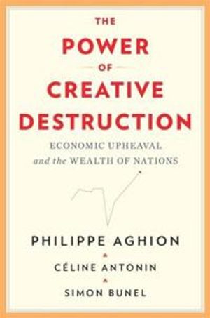 The Power of Creative Destruction | 1:a upplagan