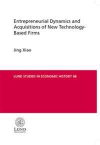 Entrepreneurial Dynamics and Acquistions of New Technology-Based Firms | 0:e upplagan