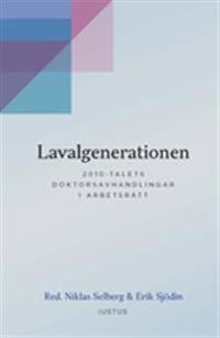 Lavalgenerationen: 2010-talets doktorsavhandlingar i arbetsrätt | 1:a upplagan