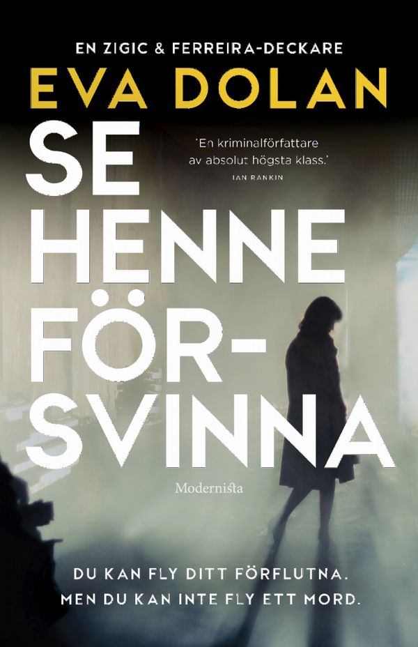 Se henne försvinna | 1:a upplagan