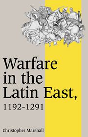 Warfare in the Latin East, 1192–1291 | 0:e upplagan