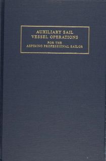 Auxiliary Sail Vessel Operations For The Aspiring Profession