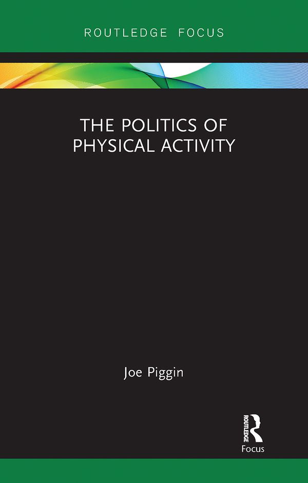 The Politics of Physical Activity | 1:a upplagan