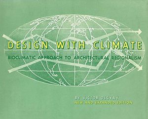 Design with climate - bioclimatic approach to architectural regionalism